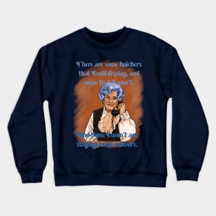 Mrs Slocombe - Drawers - Are You Being Served? Crewneck Sweatshirt